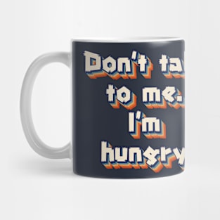 I'm Hungry Mug